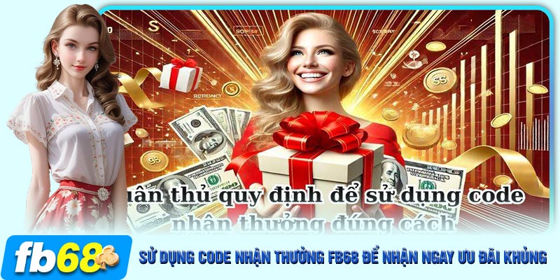 Tuân thủ quy định để sử dụng code nhận thưởng đúng cách